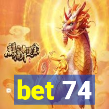 bet 74